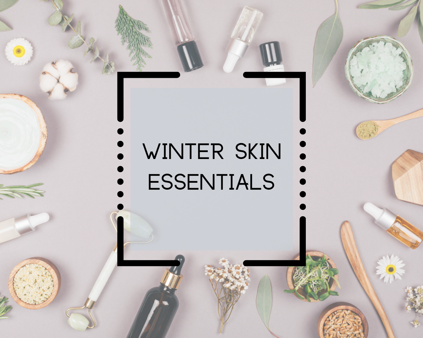 10 steps to perfect skin in winter