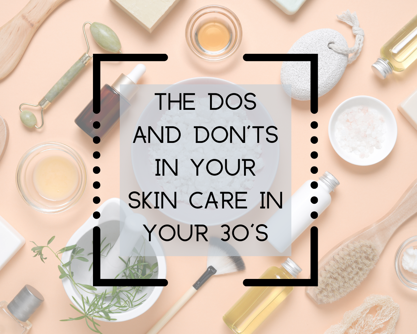 Skin care in your 30s